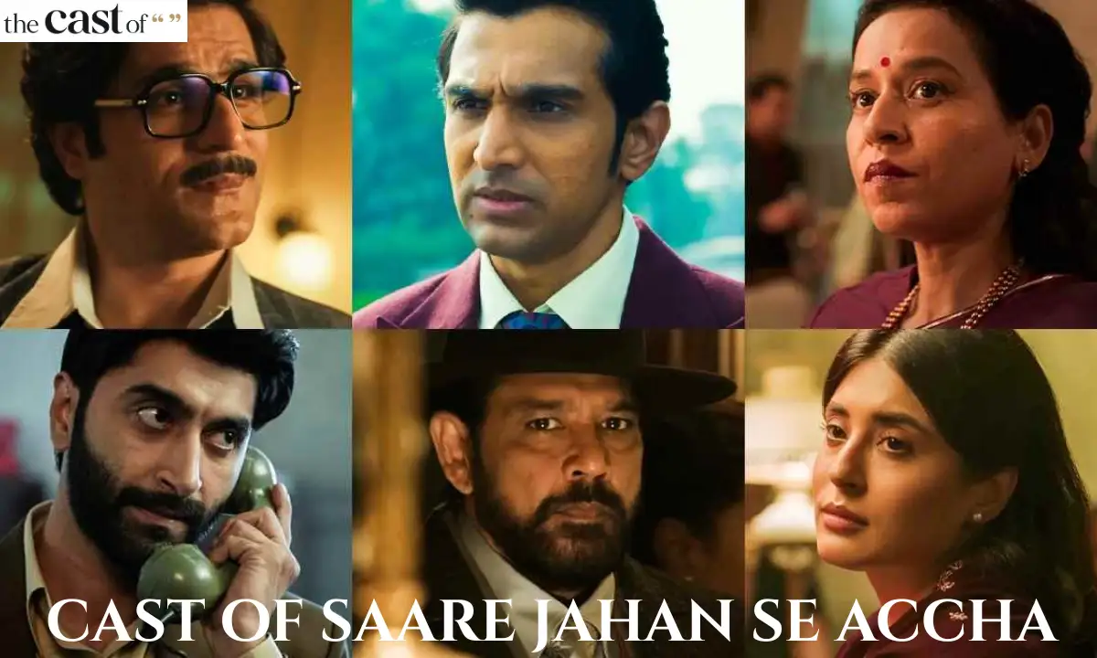 Cast of Saare Jahan Se Accha: Complete Character Guide, Real Names and Full Cast Details, & More