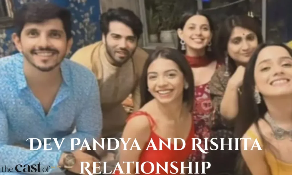 Dev Pandya and Rishita Relationship
