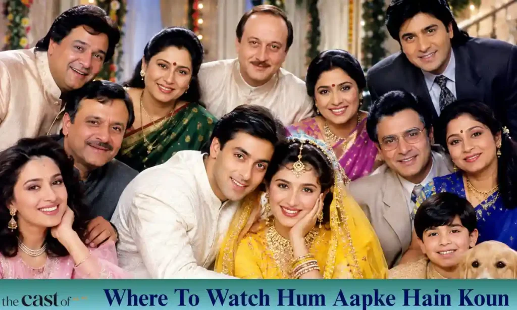 Where To Watch Hum Aapke Hain Koun