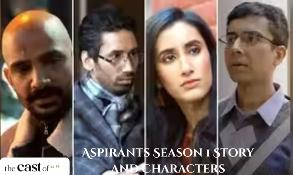 Aspirants Season 1 Story and Characters